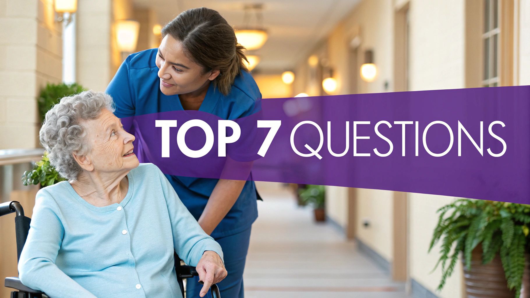 Top 7 Care Worker Interview Questions for 2025